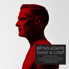 BRYAN ADAMS – Shine A Light (Album)