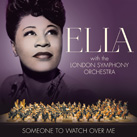 ELLA FITZGERALD & THE LONDON SYMPHONY ORCHESTRA – Someone To Watch Over Me Jazz (Album)