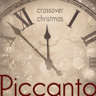 PICCANTO – Crossover Christmas (Album)