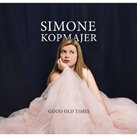 SIMONE KOPMAJER – Good Old Times (Album)