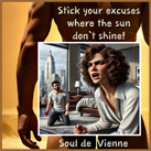 SOUL DE VIENNE – Stick Your Excuses Where the Sun Don't Shine (Single)